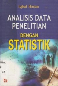 Image of Analisis Data Penelitian dengan Statistik/Iqbal Hasan