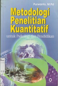Image of Metodologi Penelitian Kuantitatif untuk psikologi dan Pendidikan