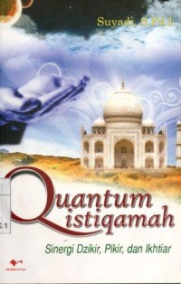 Image of Quantum Istiqamah Sinergi Dzikir,Pikir, Dan Ikhtiar