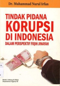 Image of Tindak Pidana Korupsi di Indonesia Dalam Perspektif Fiqih Jinayah
