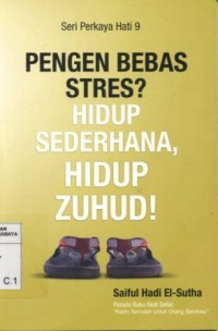Image of Pengen Bebas Stres ? Hidup Sederhana, Hidup Zuhud !