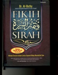 Image of FIKIH SIRAH Hikmah Tersirat dalam Lintas Sejarah hidup Rasulullah SAW