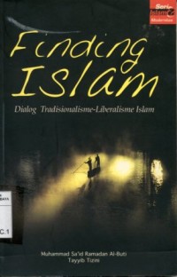 Image of Finding islam Dialog tradisionalisma-Liberalisme Islam
