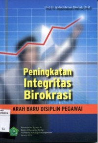 Image of Peningkatan Integritas Birokrasi Arah Baru Disiplin Pegawai