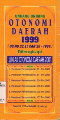 Image of Undang-undang otonomi daerah 1999 [UU. No. 22,25 dan 28-1999] dilengkapi juklak otonomi daerah 2001/DPR RI