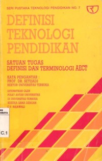 Image of Definisi Teknologi Pendidikan:satuan tugas definisi dan terminologi aect/Penerjemah:Yusuf Hadi Miarso dkk