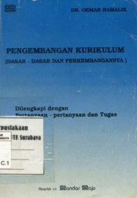 Image of Pengembangan Kurikulum : Dasar-Dasar dan Perkembangannya / Oemar Hamalik