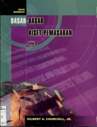 Image of Dasar-dasar riset pemasaran Jilid 2/Gilbert A. Churchill ;Editor: Saat, Suryadi