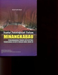 Image of Tradisi Intelektual Islam MINANGKABAU Perkembangan Trdisi Intelektual Tradisional Di Koto Tangan Awal Abad XX