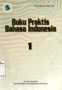Image of Buku praktis Bahasa Indonesia 1/Departemen Pendidikan Nasional RI