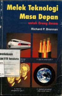Image of Melek teknologi masa depan : untuk orang awam/Richard P. Brennan