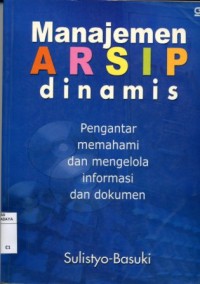Image of Manajemen Arsip Dinamis Pengantar Memahami dan Mengolah Informasi dan Dokumen
