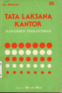 Image of Tata laksana kantor:manajemen perkantoran/Moekiyat