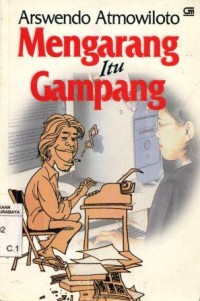 Image of Mengarang itu gampang/Arswendo Atmowiloto