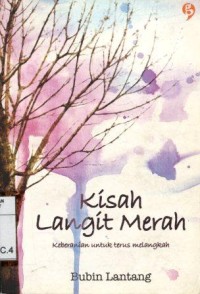 Image of Kisah Langit Merah : Keberanian untuk Terus Melangkah