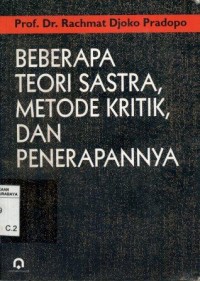 Image of Beberapa teori sastra, metode kritik, dan penerapannya/Rachmat Djoko Pradopo