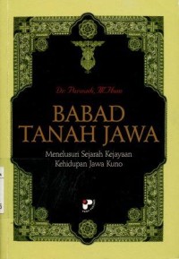 Image of Babad tanah Jawa:menelusuri sejarah kejayaan kehidupan Jawa kuno/Purwadi