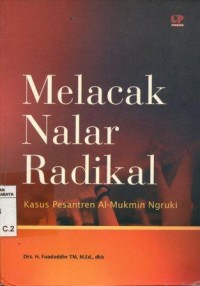 Image of Melacak Nalar Radikal:Kasus Pesantren Al Mukmin Ngruki