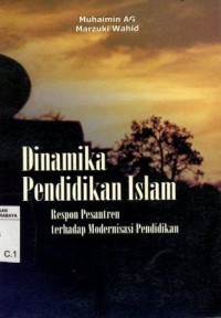 Image of Dinamika pendidikan Islam:Respon Pesantren Terhadap Modernisasi Pendidikan