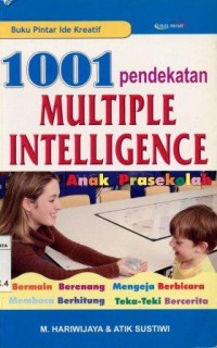 Image of 1001 Pendekatan Multiple Intelligence Anak Prasekolah/M. Hariwijaya dan Atik Sustiwi