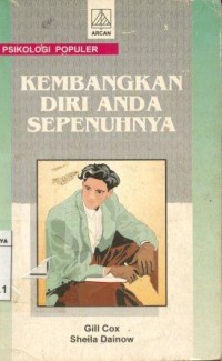 Image of Kembangkan diri anda sepenuhnya/Gill Cox dan Sheila Dainow; penerjemah, Ratri Kumudawati