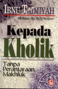 Image of Kepada Khollik tanpa Perantauan Makhluk