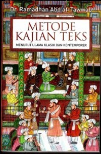 Image of Metode Kajian Teks Menurut Ulama Klasik dan Kontemporer