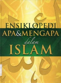 Image of Ensiklopedia Apa & Mengapa dalam Islam Jilid 6